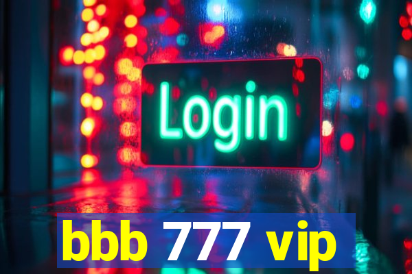 bbb 777 vip