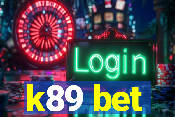 k89 bet