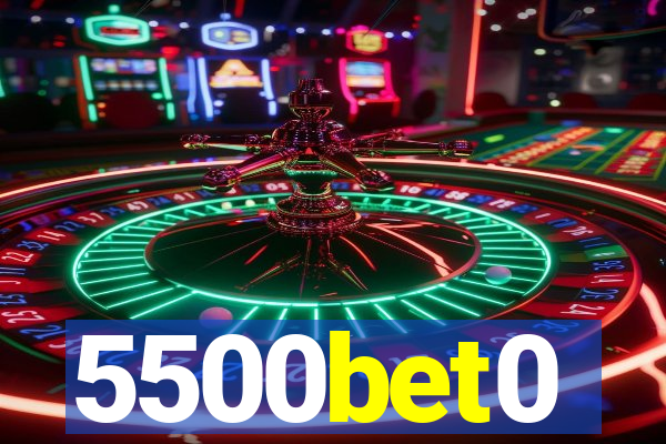 5500bet0