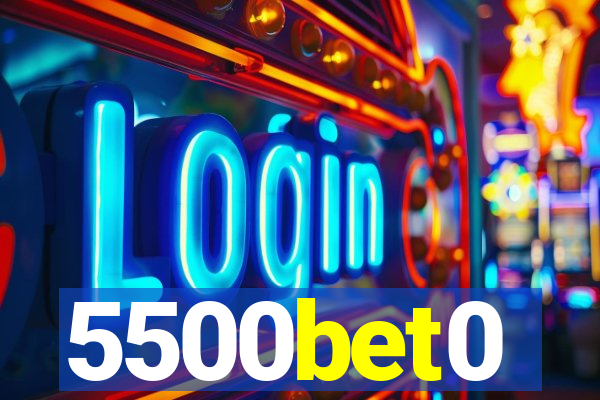 5500bet0