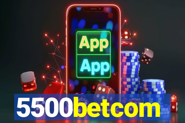 5500betcom