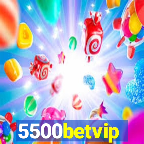 5500betvip