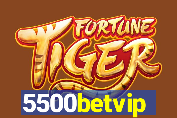 5500betvip