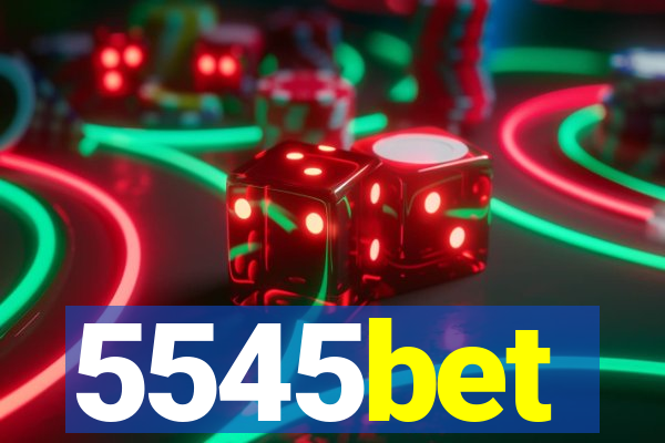 5545bet