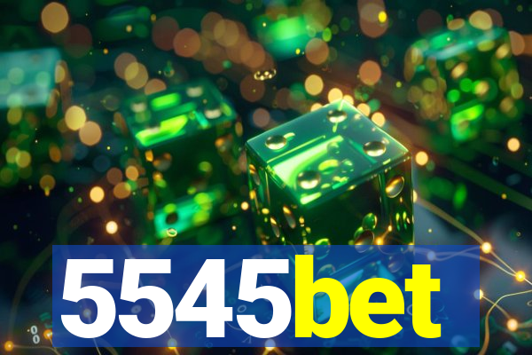 5545bet