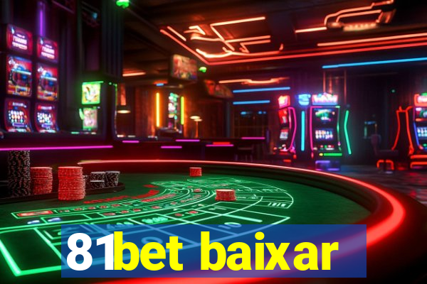 81bet baixar