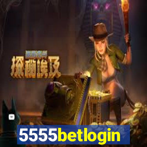 5555betlogin