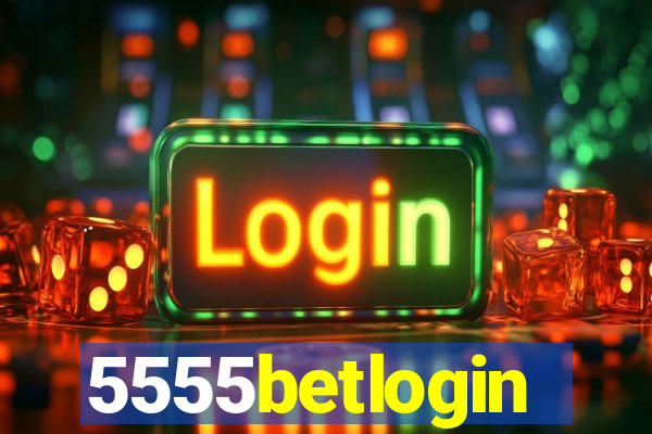 5555betlogin