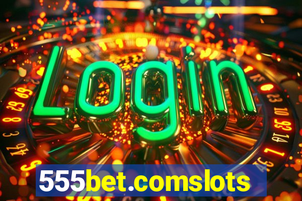 555bet.comslots