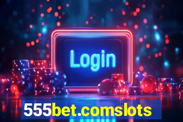 555bet.comslots