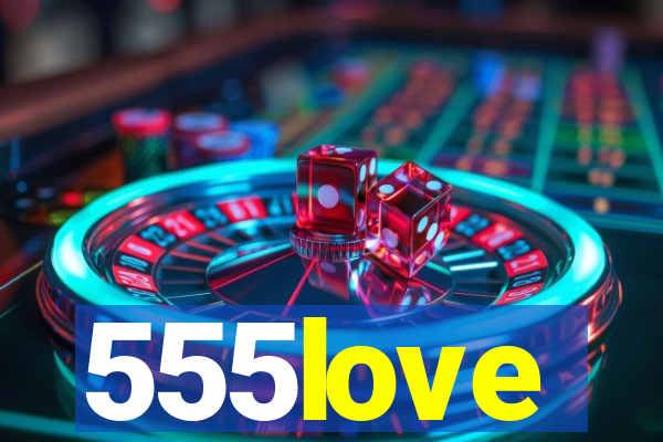 555love