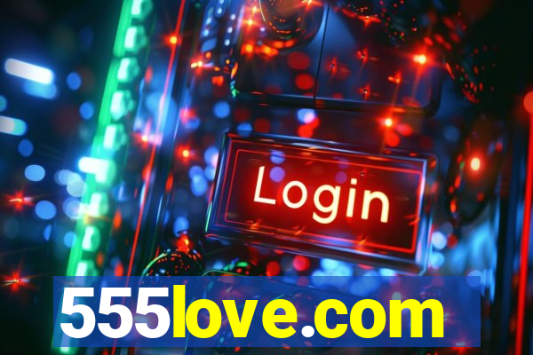 555love.com