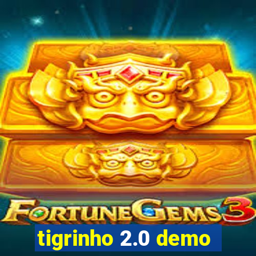 tigrinho 2.0 demo