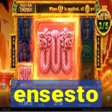 ensesto