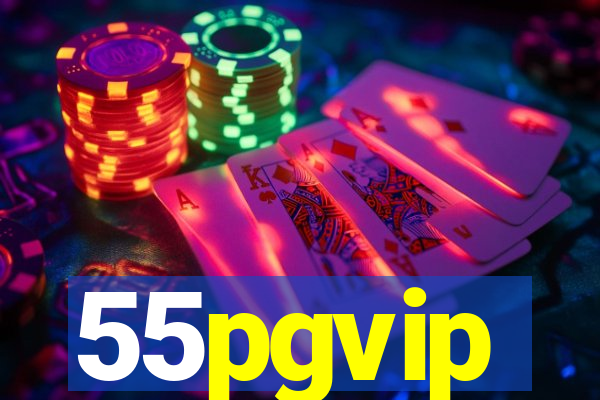 55pgvip