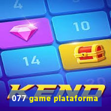 077 game plataforma