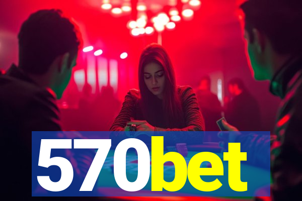 570bet