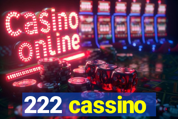 222 cassino