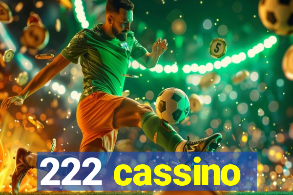 222 cassino