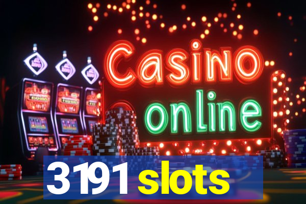 3191 slots