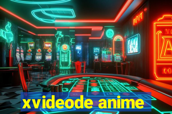 xvideode anime