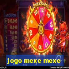 jogo mexe mexe