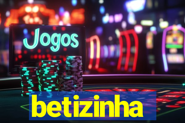 betizinha