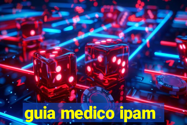 guia medico ipam