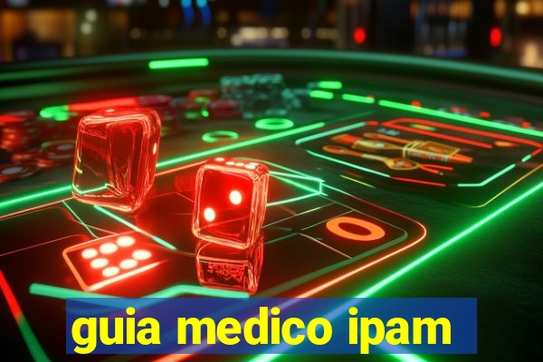 guia medico ipam