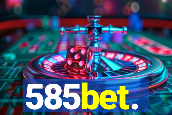 585bet.