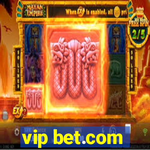 vip bet.com