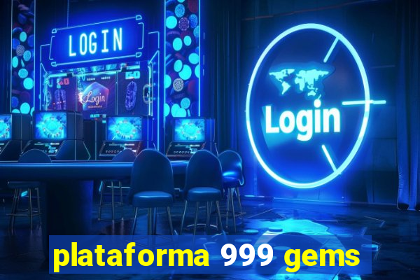 plataforma 999 gems