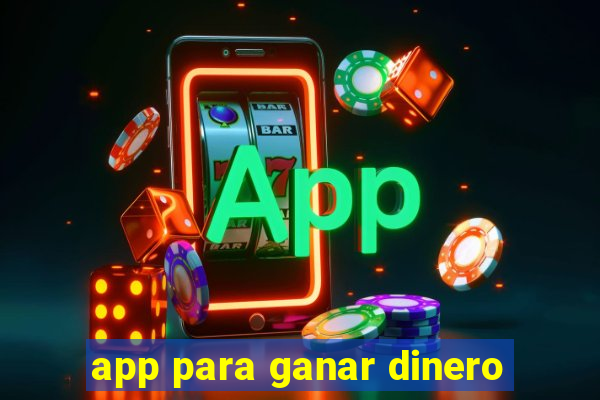 app para ganar dinero