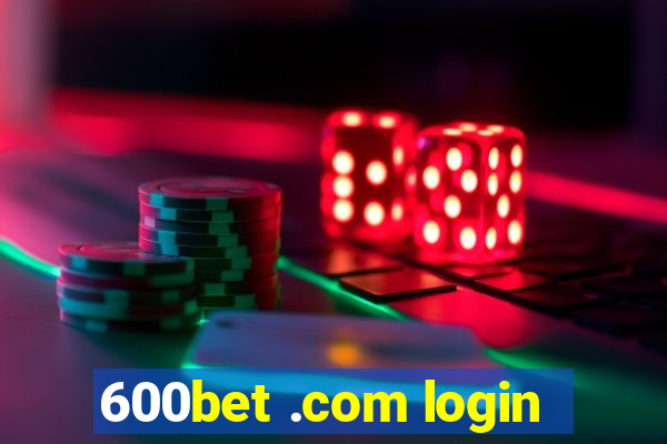 600bet .com login