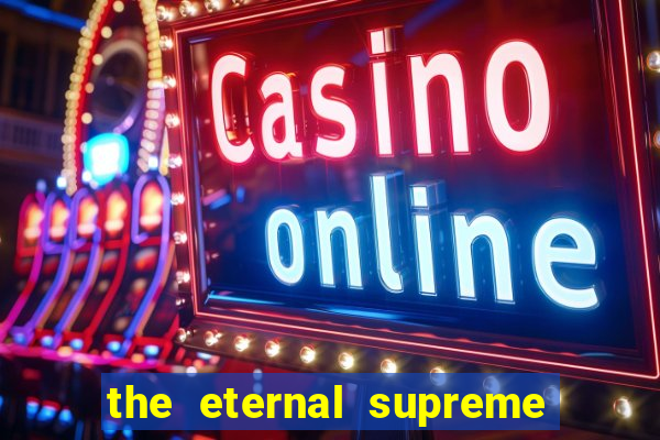 the eternal supreme 288 pt br