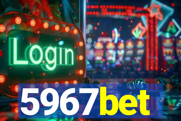 5967bet