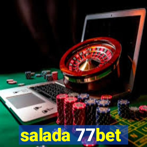 salada 77bet