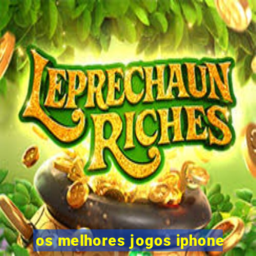 os melhores jogos iphone