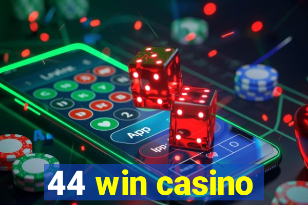 44 win casino