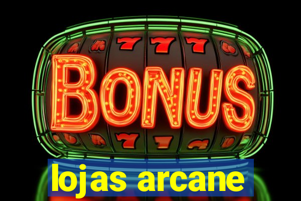 lojas arcane