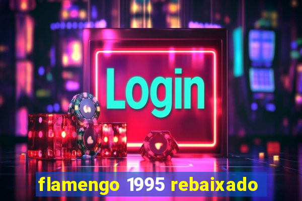 flamengo 1995 rebaixado