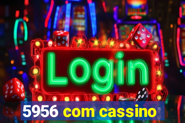 5956 com cassino