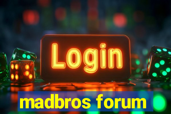 madbros forum