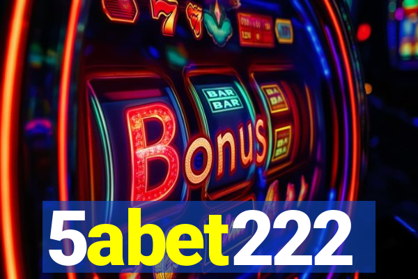 5abet222