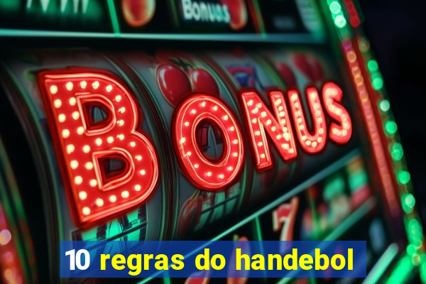 10 regras do handebol