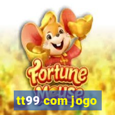 tt99 com jogo