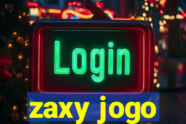 zaxy jogo