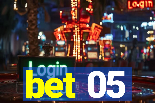 bet 05