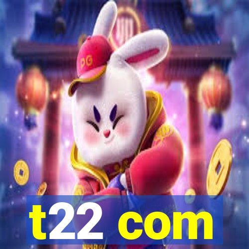 t22 com