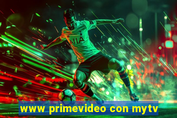 www primevideo con mytv